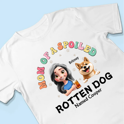 Spoiled Rotten Dog Named - Personalized T Shirt
