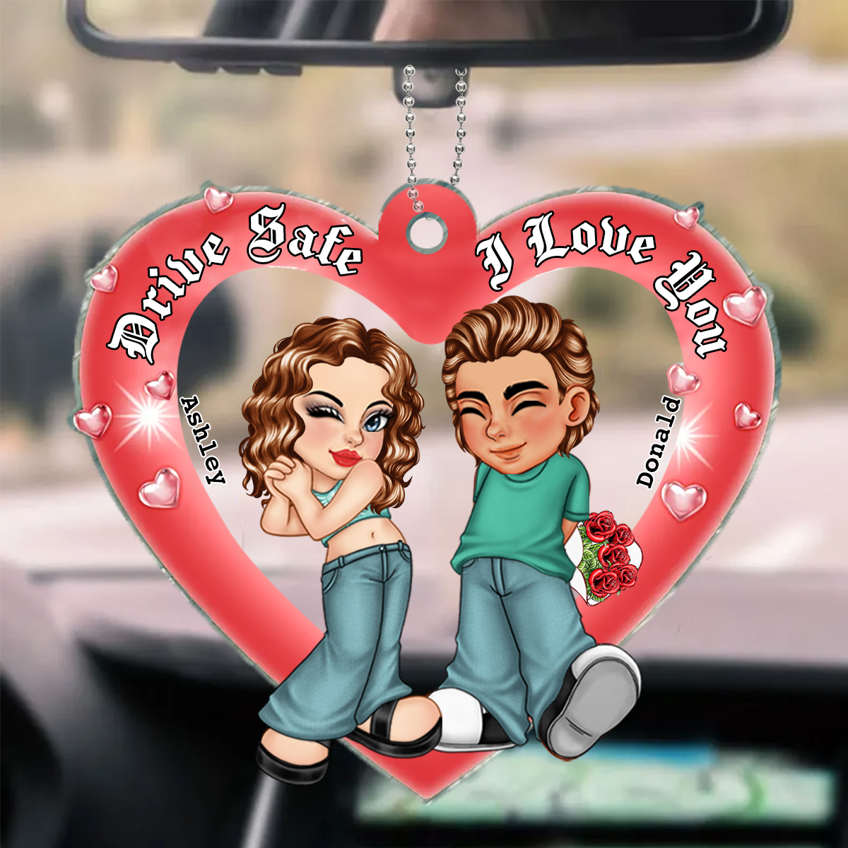 Drive Safe I Love You - Personalized Acrylic Car Hanger