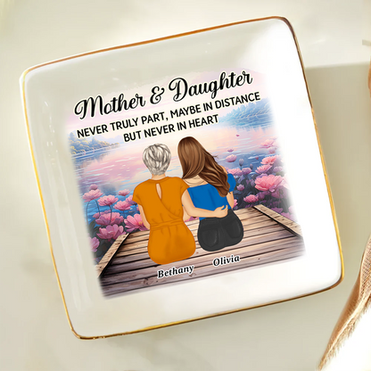 Mother & Daughter Never Truly Part - Personalized Ring Dish