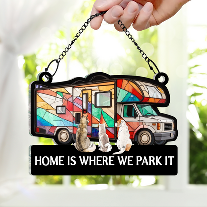 Camping Home Is Where We Park It, You And Me And The Dogs - Personalized Window Hanging Suncatcher Ornament