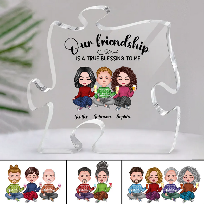 Friends - Our Friendship Is A True Blessing To Me - Personalized Acrylic Plaque