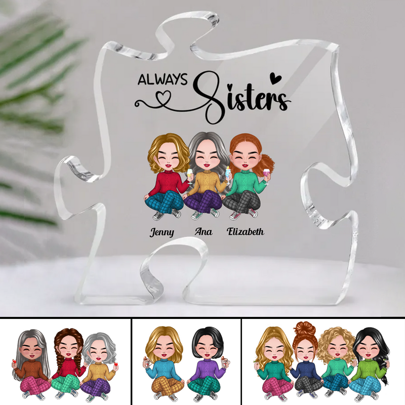 Sisters - Always Sisters - Personalized Acrylic Plaque