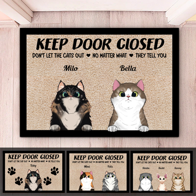 Cat Lovers - Keep Door Closed Don't Let The Cats Out - Personalized Doormat