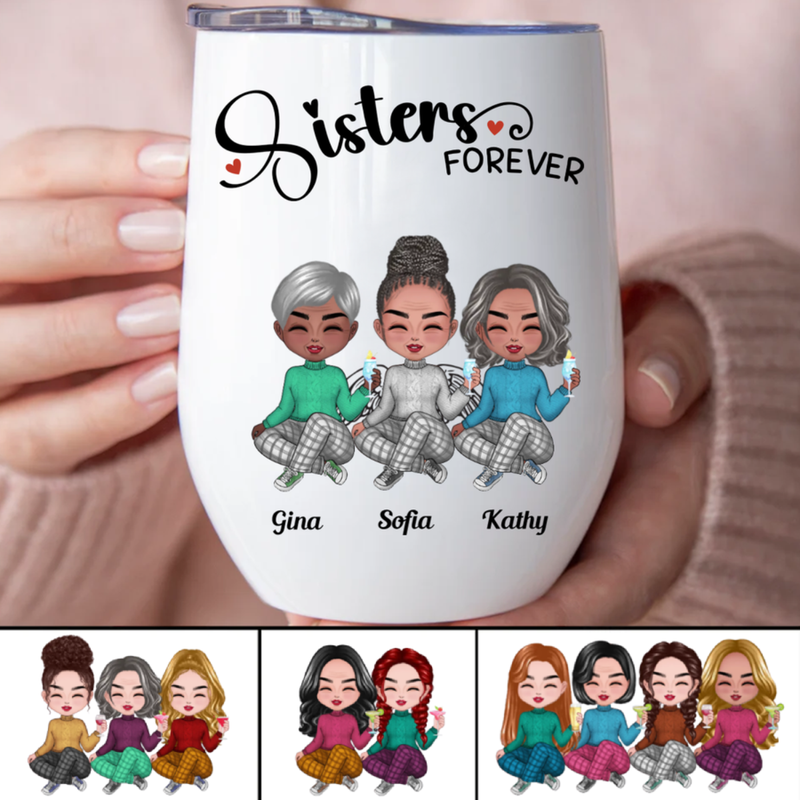 Sisters - Sisters Forever - Personalized Wine Tumbler (Z1)