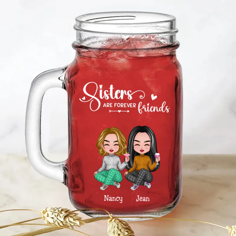 Sisters - Sisters Are Forever Friends - Personalize Drinking Jar (White)