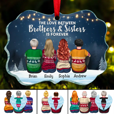Family - The Love Between Brothers And Sisters Is Forever - Personalized Transparent Ornament