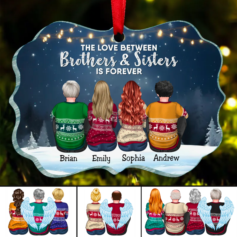Family - The Love Between Brothers And Sisters Is Forever - Personalized Acrylic Ornament