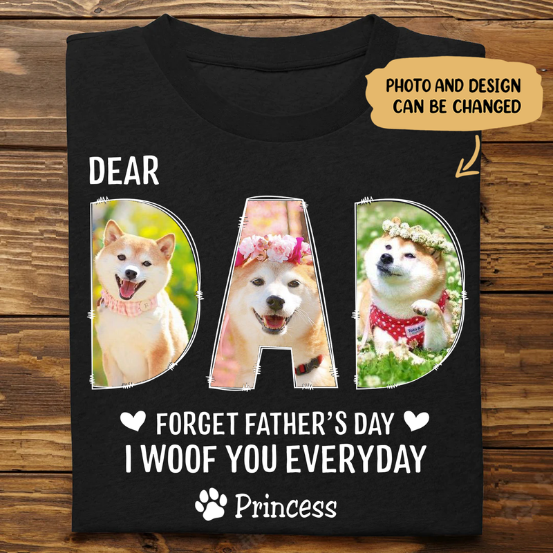 Dog Dad - Dear Dad Forget Happy Father&