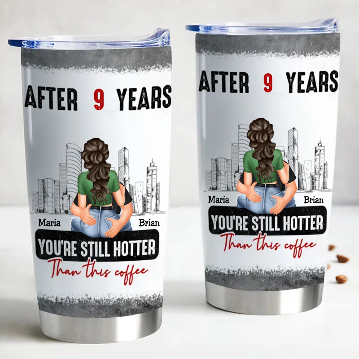 After a Decade You're Still Hotter Than My Coffee - Custom Insulated Tumbler - Makezbright Gifts