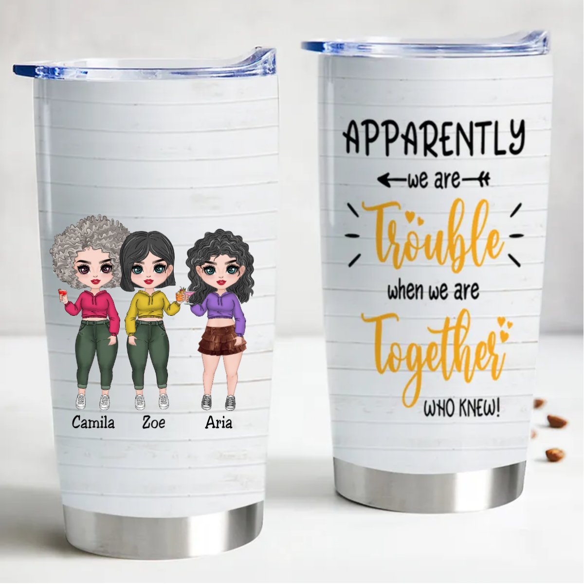 Apparently We Are Trouble When We Are Together Who Knew - Personalized Tumbler - Makezbright Gifts