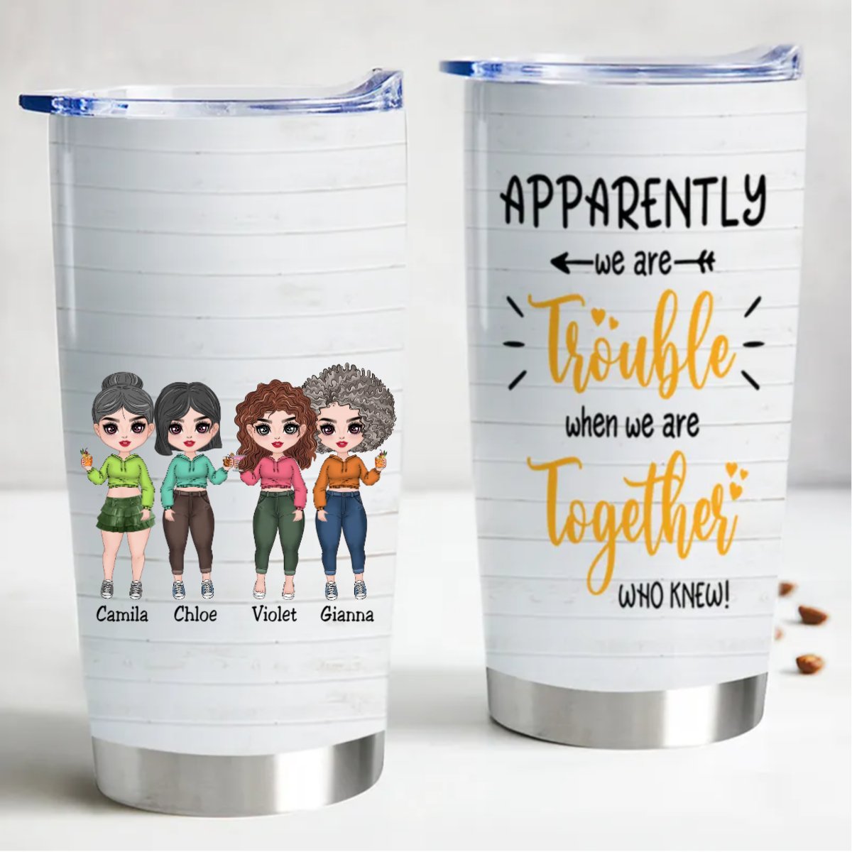 Apparently We Are Trouble When We Are Together Who Knew - Personalized Tumbler - Makezbright Gifts