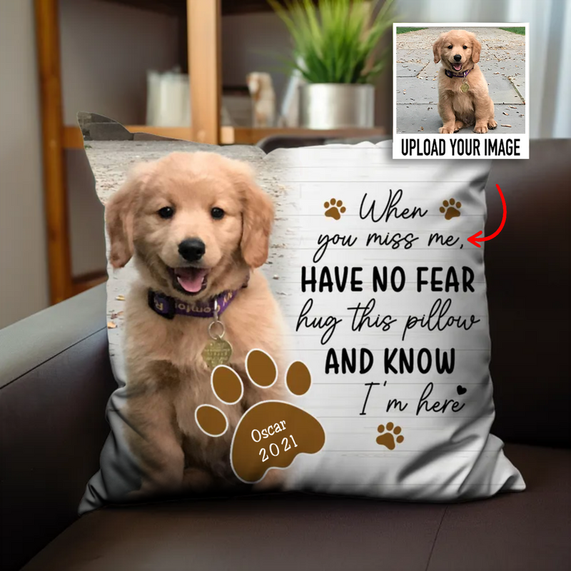 Pet Lover - Custom Photo Hug This Pillow And Know I&