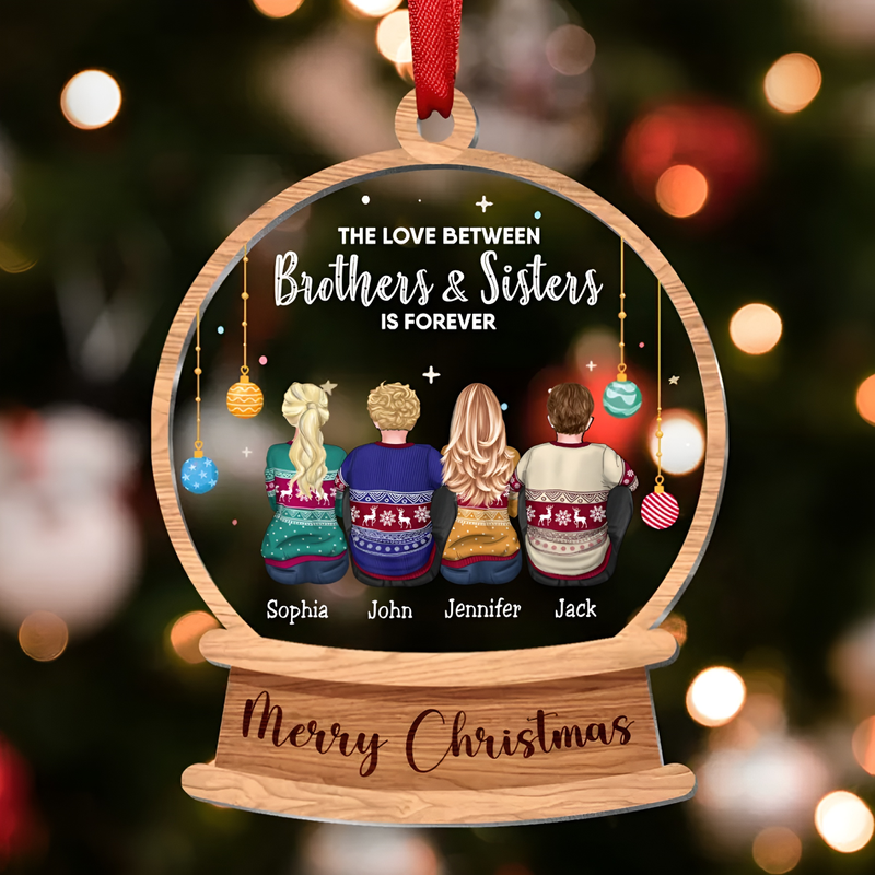Brothers And Sisters - The Love Between Brothers And Sisters Is Forever - Personalized Transparent Ornament