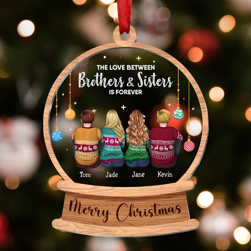 Brothers And Sisters - The Love Between Brothers And Sisters Is Forever - Personalized Transparent Ornament