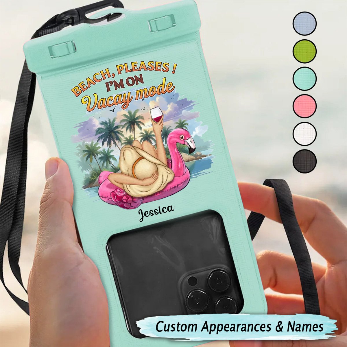 Beach Lovers - Beach Please I'm On Vacay Mode Chillin' Girl - Personalized Waterproof Phone Pouch - Makezbright Gifts