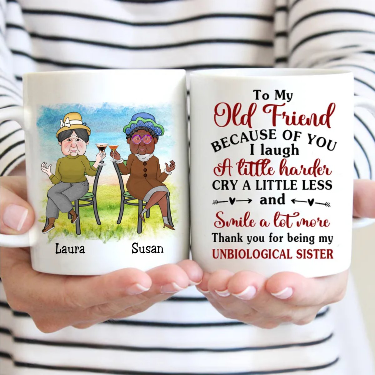 Best Friends - Because Of You I Laugh A Little Harder, Cry A Little Less And Smile A Lot More - Personalized Mug - Makezbright Gifts