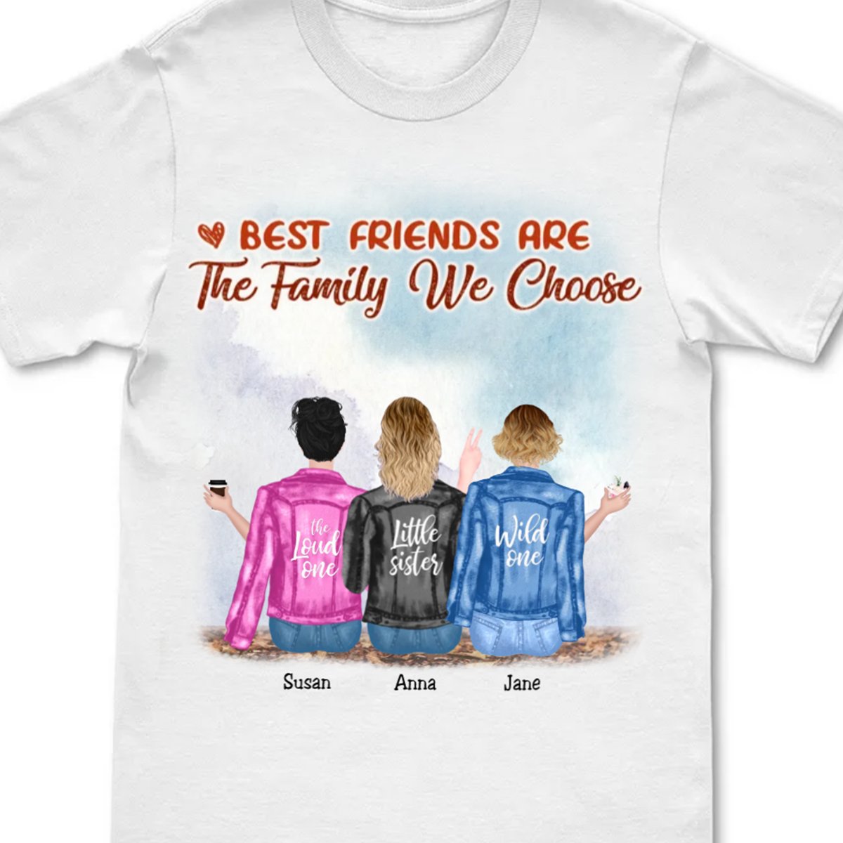 Best Friends - Best Friends Are The Family We Choose - Personalized Unisex T - Shirt (Light) - Makezbright Gifts