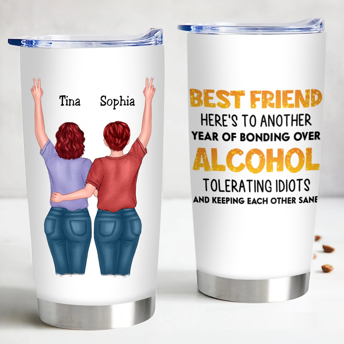 Besties - Best Friends Here's To Another Year Of Bonding Over Alcohol - Personalized Tumbler - Makezbright Gifts