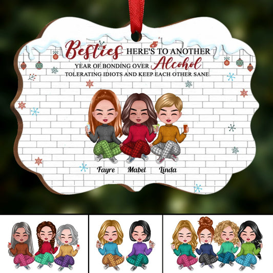 Besties - Besties Here's To Another Year Of Bonding Over Alcohol Tolerating Idiots And Keep Each Other Sane - Personalized Acrylic Ornament (Ver 2) - Makezbright Gifts