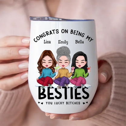 Besties - Congrats On Being My Besties - Personalized Wine Tumbler - Makezbright Gifts