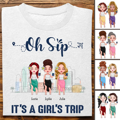 Besties - Oh Sip, It's A Girl Trip - Personalized T - Shirt - Makezbright Gifts