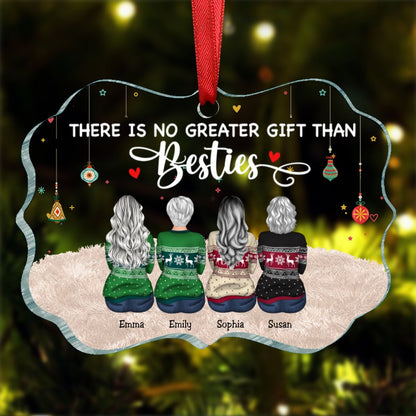 Besties - There Is No Greater Gift Than Besties - Personalized Transparent Ornament (BU) - Makezbright Gifts