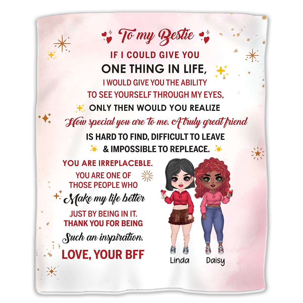 Besties - To My Bestie If I Could Give You One Thing In Life I Would Give You The Ability To See Yourself Through My Eyes ... - Personalized Blanket - Makezbright Gifts