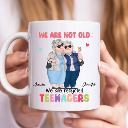 Besties - We Are Recycled Teenagers - Personalized Mug (TB) - Makezbright Gifts