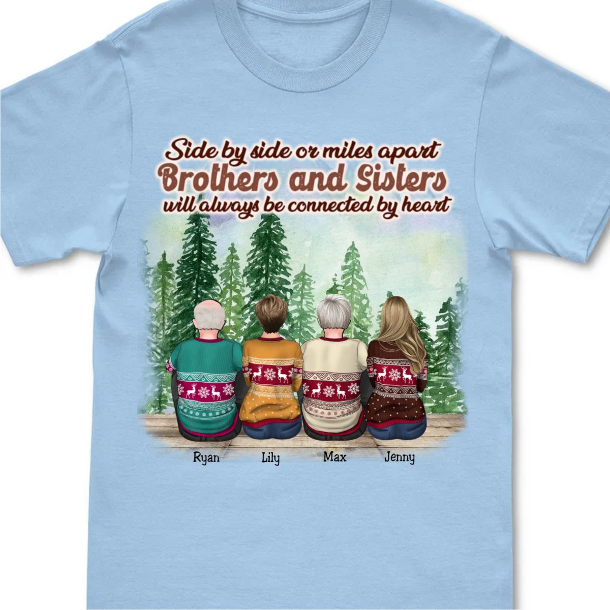 Brothers And Sisters - Side By Side Or Miles Apart Brothers And Sisters Will Always Be Connected By Heart - Personalized Unisex T - Shirt (Lake) - Makezbright Gifts