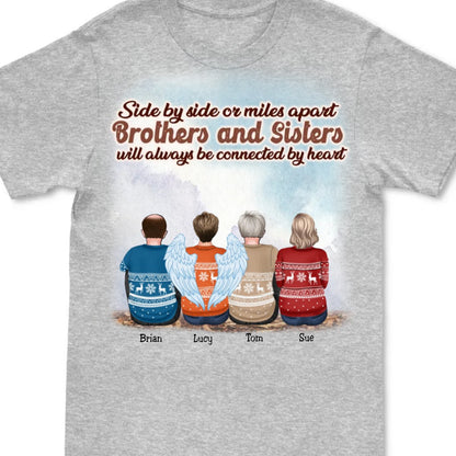 Brothers And Sisters - Side By Side Or Miles Apart Brothers And Sisters Will Always Be Connected By Heart - Personalized Unisex T - Shirt (Light) - Makezbright Gifts