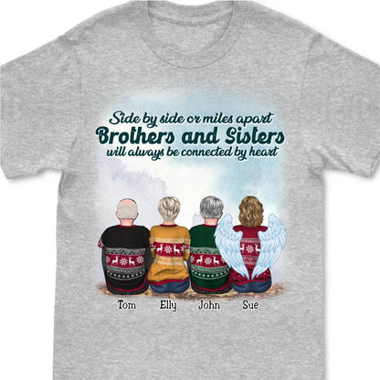 Brothers And Sisters - Side By Side Or Miles Apart Brothers And Sisters Will Always Be Connected By Heart - Personalized Unisex T - Shirt Ver 2 (Light) - Makezbright Gifts