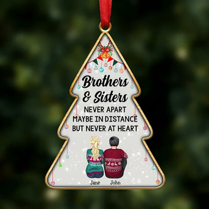 Brothers & Sisters - Brothers & Sisters Never Apart Maybe In Distance But Never At Heart - Personalized Christmas Ornament - Makezbright Gifts