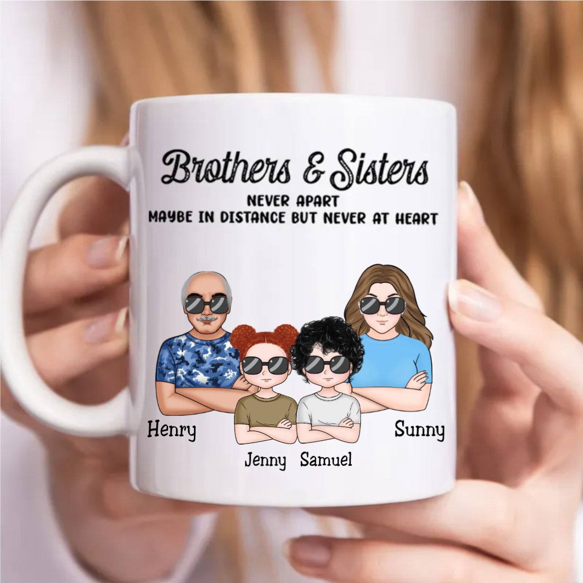 Brothers & Sisters Never Apart Maybe In Disstance But Never At Heart - Personalized Mug - Makezbright Gifts