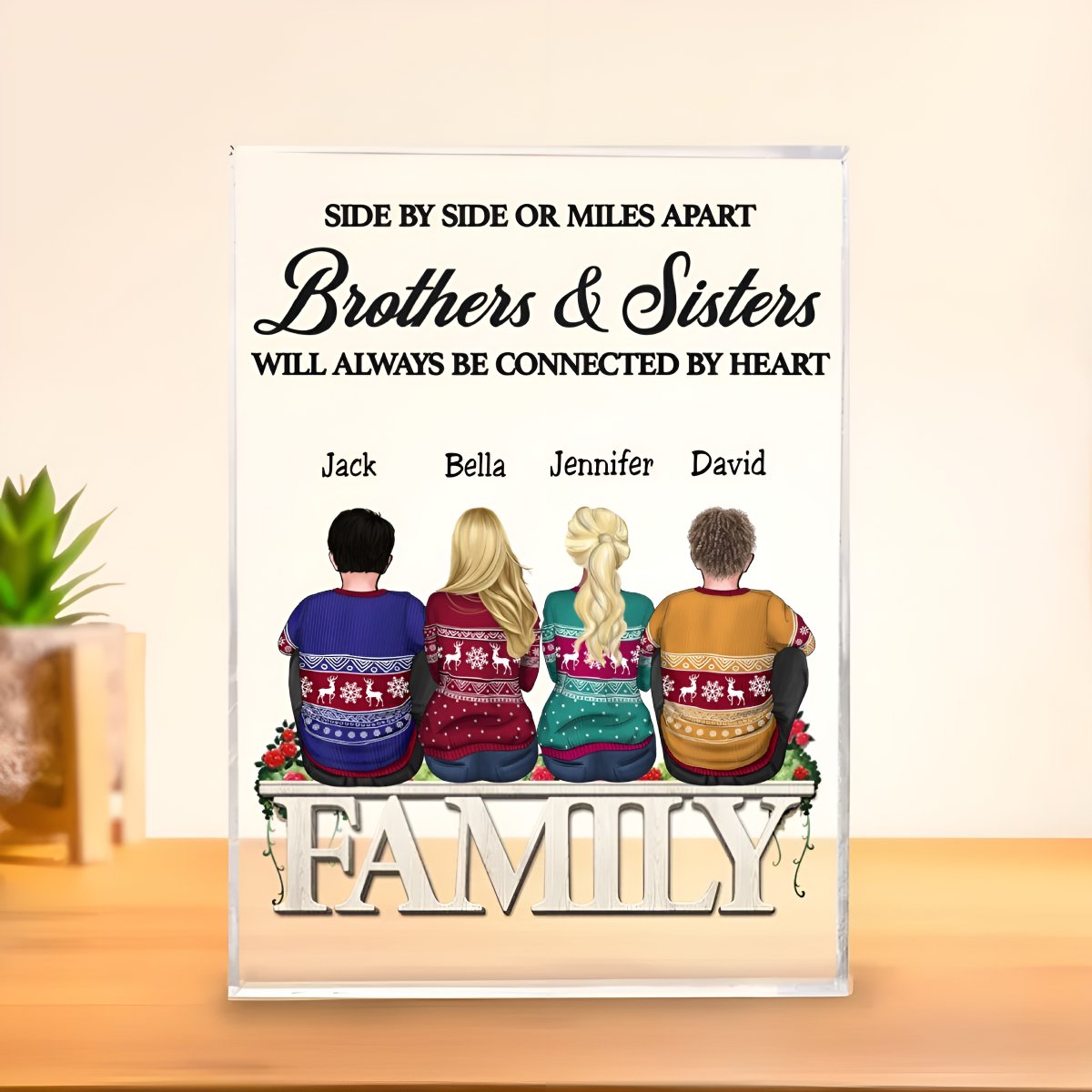 Brothers & Sisters - Side By Side Or Miles Apart Brothers & Sisters Will Always Be Connected By Heart - Personalized Acrylic Plaque - Makezbright Gifts