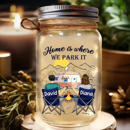 Camping Lover - Home Is Where We Park It - Personalized Mason Jar Light - Makezbright Gifts