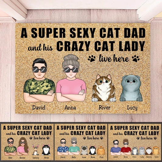 Cat Lovers - A Super Sexy Cat Dad And His Crazy Cat Lady Live Here - Personalized Doormat - Makezbright Gifts