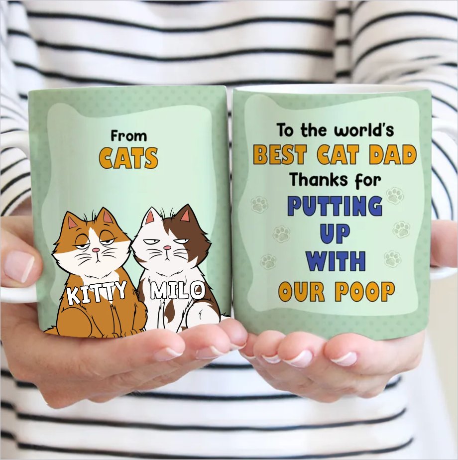 Cat Lovers - To The World's Best Cat Dad Thanks For Putting Up With Our Poop - Personalized Mug - Makezbright Gifts