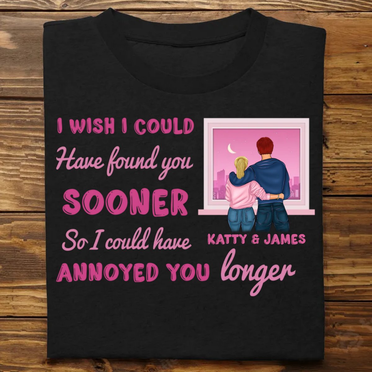 Couple - I Wish I Could Have Found You Sooner - Personalized Unisex T - Shirt - Makezbright Gifts