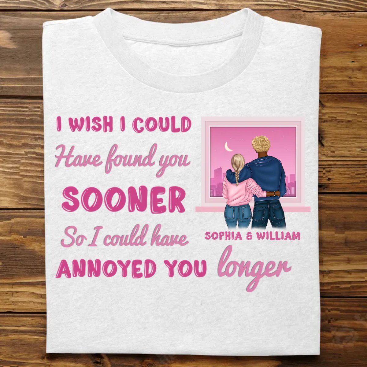 Couple - I Wish I Could Have Found You Sooner - Personalized Unisex T - Shirt - Makezbright Gifts