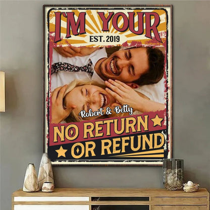 Couple - I'm Your No Return Or Refund - Personalized Poster - Makezbright Gifts