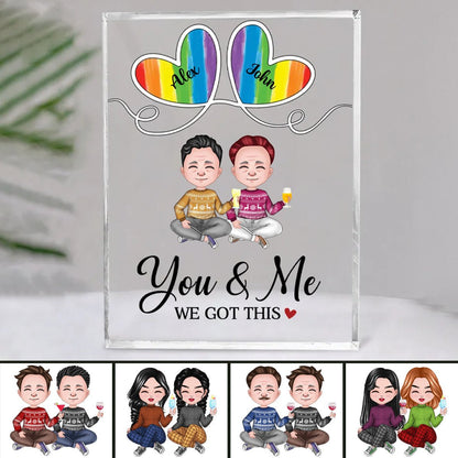 Couple LGBT - You & Me We Got This - Personalized Acrylic Plaque (SA) - Makezbright Gifts