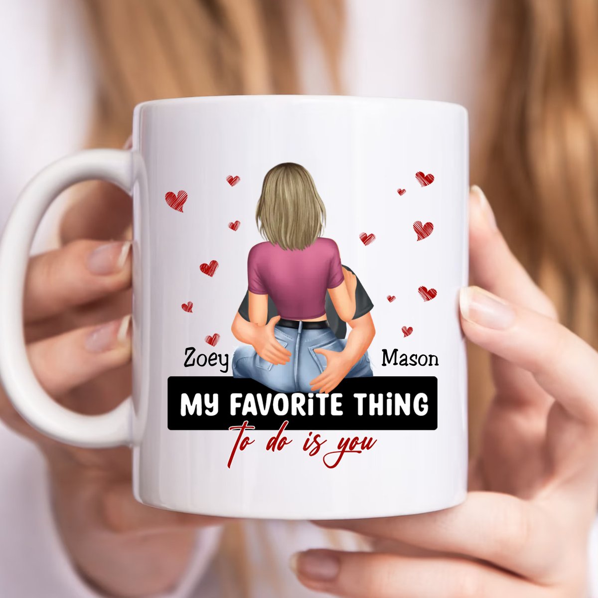 Couple - My Favorite Thing To Do Is You - Personalized Mug - Makezbright Gifts