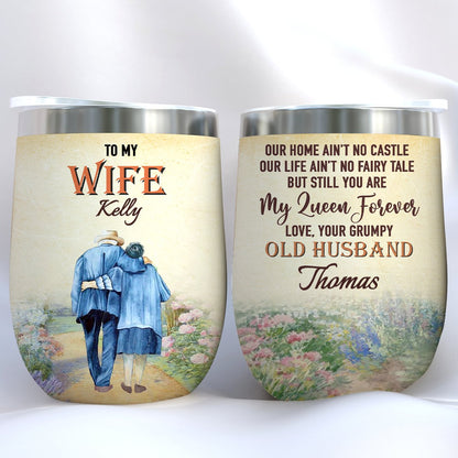 Couple - Our Home Ain't No Castle But Still You Are My Queen Forever - Personalized Wine Tumbler - Makezbright Gifts