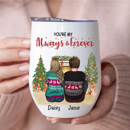 Couple - You're My Always & Forever - Personalized Wine Tumbler - Makezbright Gifts