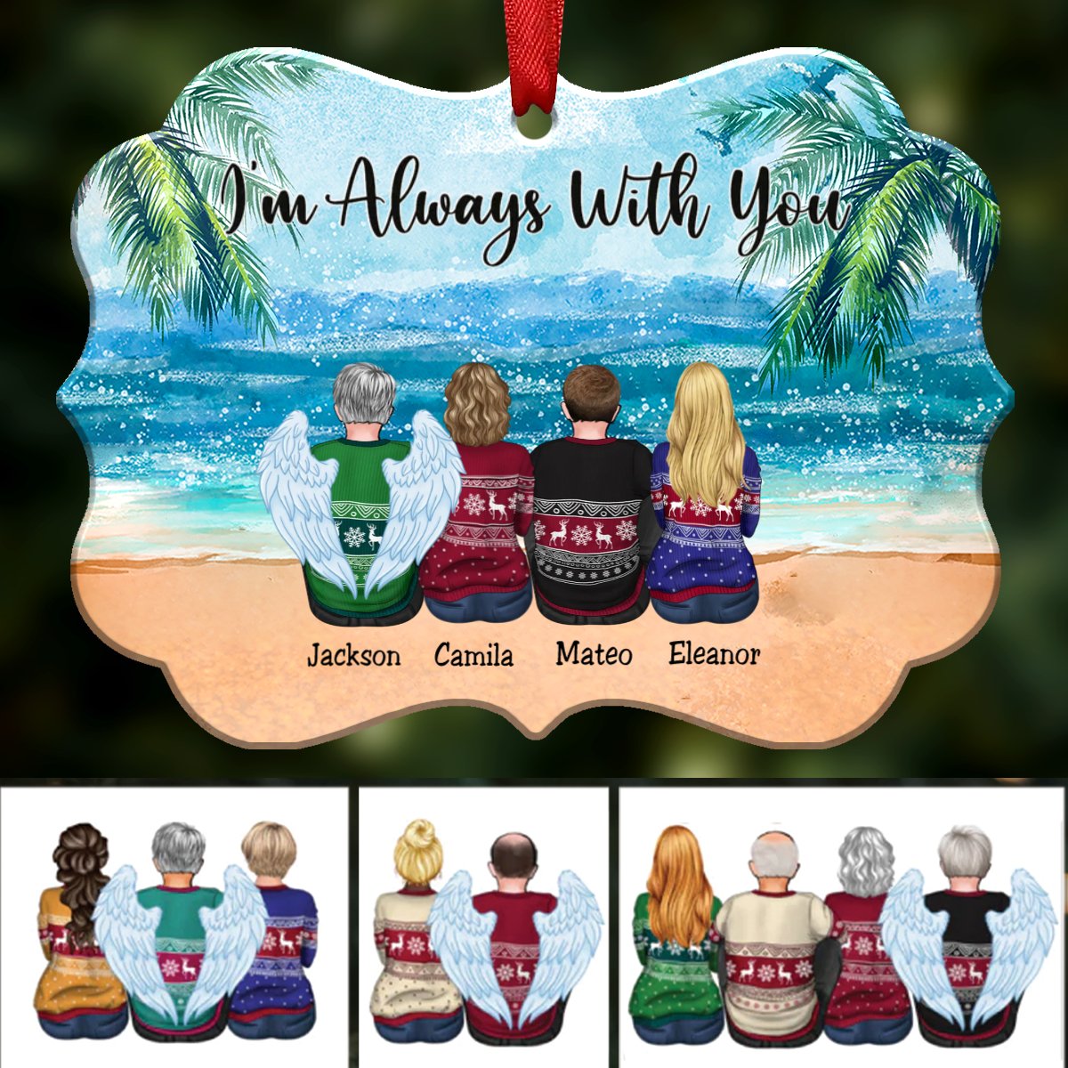 Custom Ornament - I’m Always With You - Personalized Christmas Ornament (ver3) - Makezbright Gifts