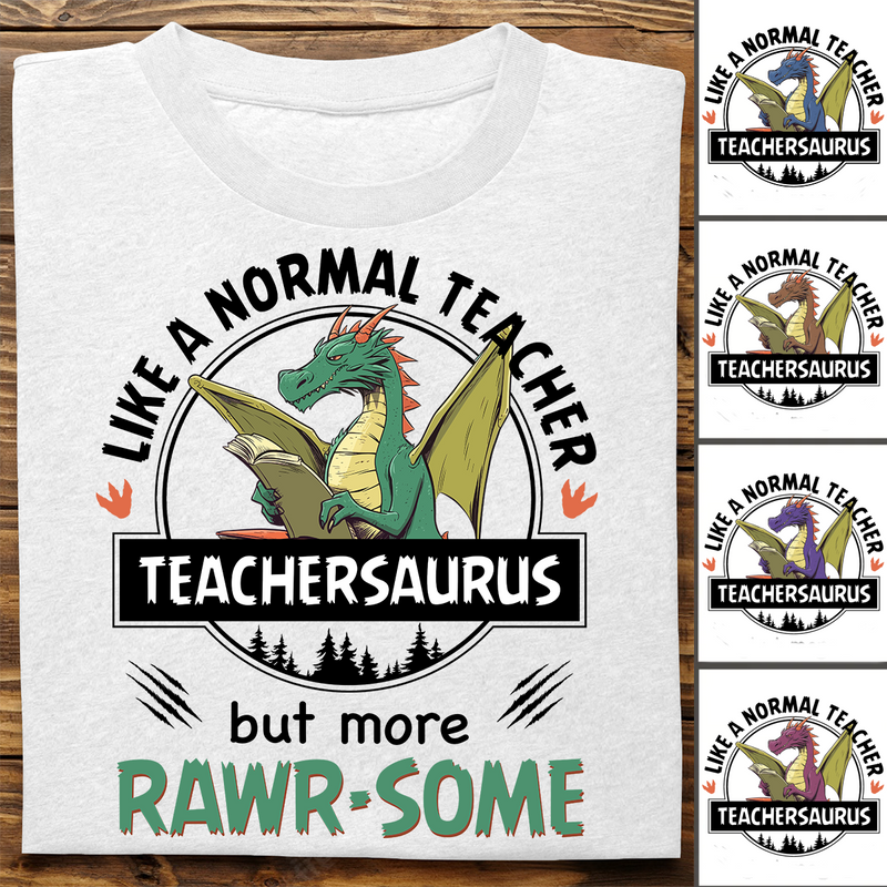 Teacher - Funny Teachersaurus - Personalized T-shirt