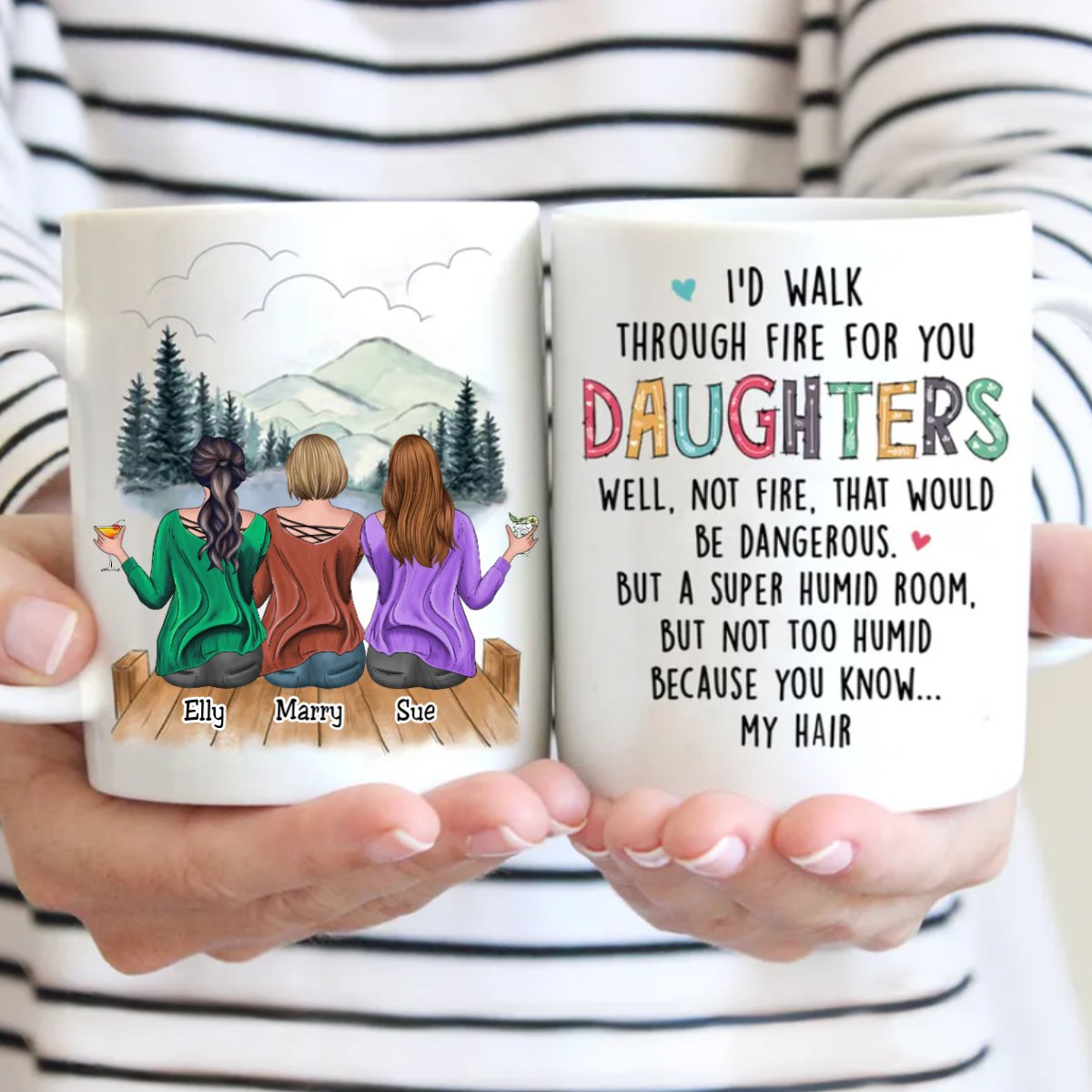 Daughters - I'd Walk Through Fire For You Daughters - Personalized Mug - Makezbright Gifts