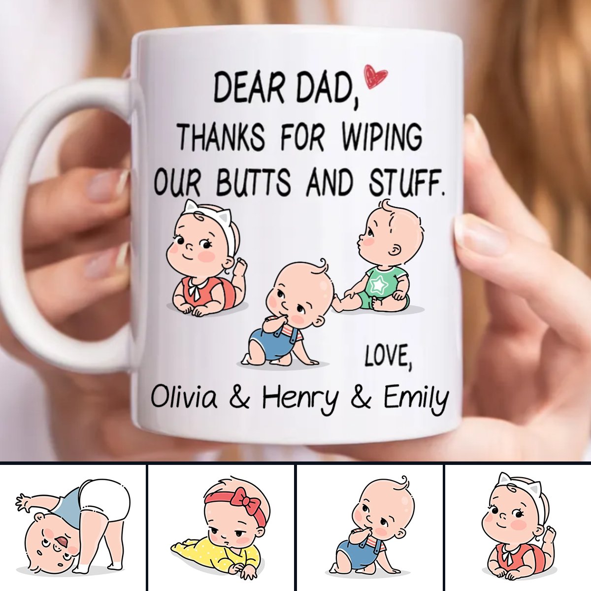 Dear Dad Thanks For Wiping My Butt And Stuff - Personalized Mug - Makezbright Gifts