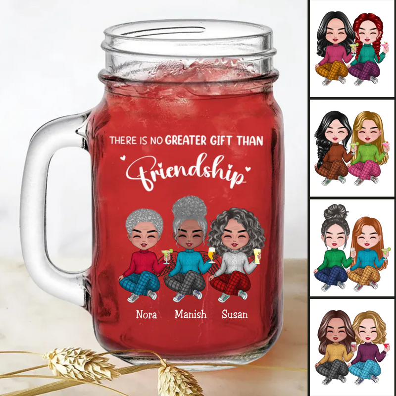 Friends - There Is No Greater Gift Than Friendship - Personalize Drinking Jar (White)