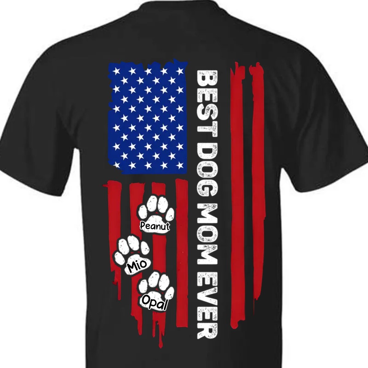 Discover Dog Lovers - Best Dog Mom Ever American Flag Back - Personalized Unisex T-shirt